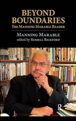 Beyond Boundaries: The Manning Marable Reader (9781594518614) by Marable, Manning; Rickford, Russell