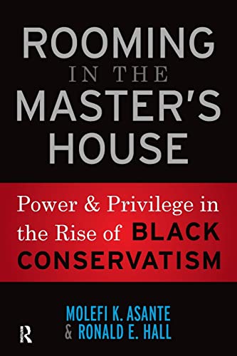 Beispielbild fr Rooming in the Master's House: Power and Privilege in the Rise of Black Conservatism zum Verkauf von SecondSale