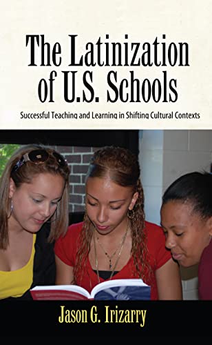 Stock image for Latinization of U.S. Schools: Successful Teaching and Learning in Shifting Cultural Contexts for sale by ThriftBooks-Dallas