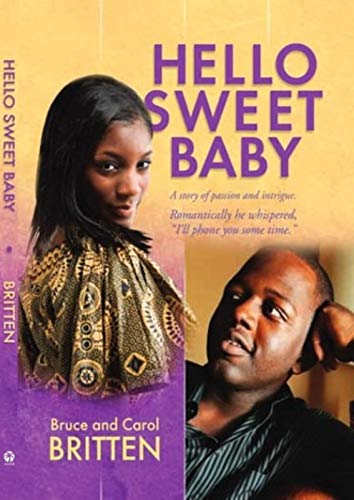 9781594520068: Hello Sweet Baby: A Story of Passion and Intrigue