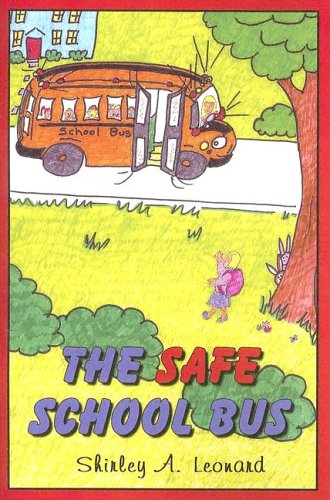 Beispielbild fr The Safe School Bus zum Verkauf von Blue Vase Books