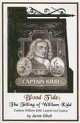 Blood Tide: The Telling of William Kidd (9781594531019) by Elliott, Jamie