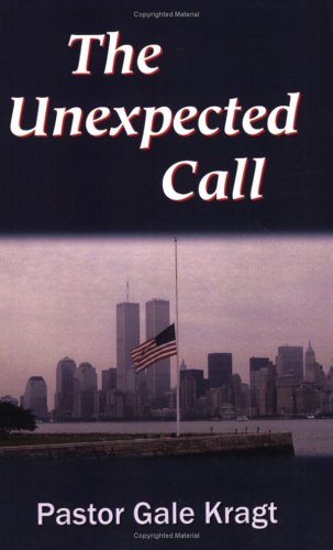 The Unexpected Call - Gale Kragt