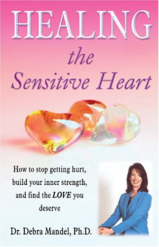 9781594538421: Healing the Sensitive Heart