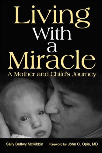 Imagen de archivo de Living with a Miracle: A Mother and Child's Journey a la venta por Ergodebooks