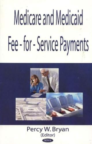 9781594540660: Medicare And Medicaid Fee-for-service Payments