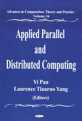 Stock image for APPLIED PARALLEL AND DISTRIBUTED COMPUTING: 16 (ADVANCES IN COMPUTATION: THEORY AND PRACTICE) for sale by Basi6 International