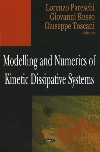 Stock image for Modelling and Numerics of Kinetic Dissipative Systems for sale by Prominent Books