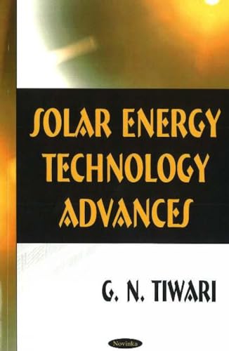 Solar Energy Technology Advances - G. N. Tiwari