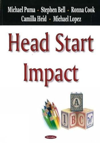 Head Start Impact (9781594548918) by Bell, Stephen; Cook, Ronna; Heid, Camilla; Lopez, Michael