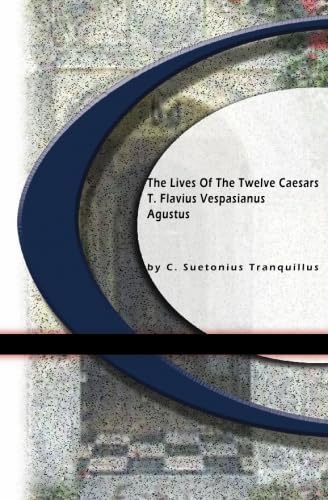Imagen de archivo de The Lives of Twelve Caesars: T. Flavius Vespasianus Agustus a la venta por Revaluation Books