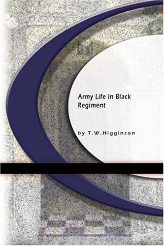 Army Lite in Black Regiment (9781594560798) by Thomas Wentworth Higginson