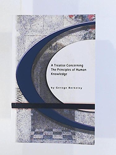 Imagen de archivo de A Treatise Concerning The Principles of Human Knowledge a la venta por GF Books, Inc.