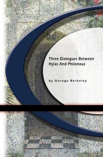 Beispielbild fr Three Dialogues Between Hylas & Philonous zum Verkauf von WorldofBooks