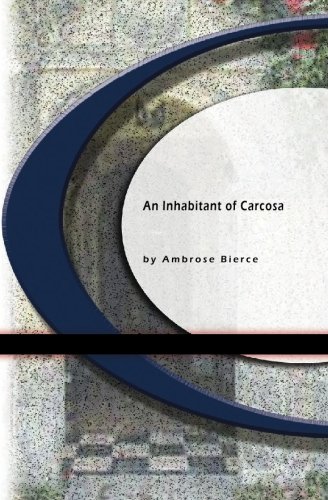 An Inhabitant of Carcosa (9781594562716) by Bierce, Ambrose