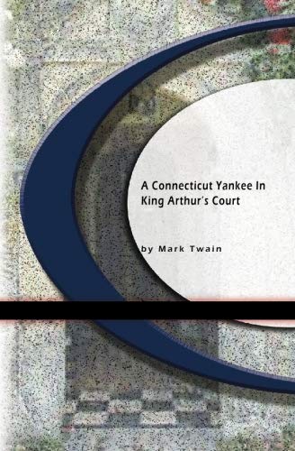 Stock image for A Connecticut Yankee in King Arthur's Court for sale by ThriftBooks-Atlanta