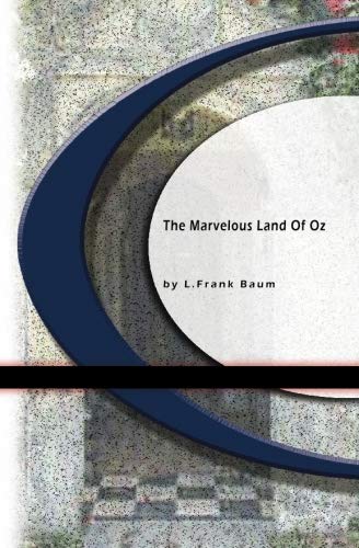 The Marvelous Land of Oz (9781594567650) by Baum, L. Frank