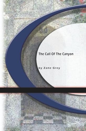 The Call Of The Canyon (9781594568732) by Grey, Zane