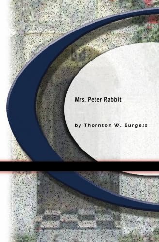 Mrs.Peter Rabbit (9781594569029) by Burgess, Thornton W.