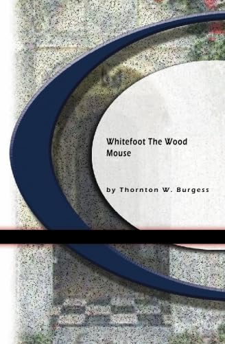 Imagen de archivo de Whitefoot The Wood Mouse a la venta por Revaluation Books