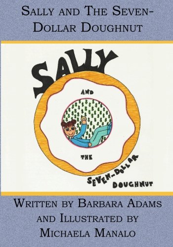 Sally and the Seven-dollar Doughnut (9781594571299) by Adams, Barbara; Manalo, Michaela