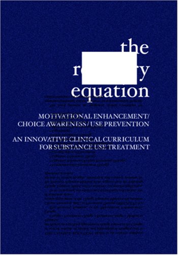 Imagen de archivo de The Recovery Equation: Motivational Enhancement/Choice Awareness/Use Prevention a la venta por EKER BOOKS
