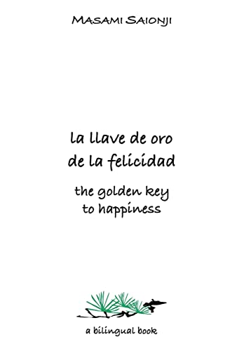 9781594572692: The Golden Key to Happiness/La llave de oro de la felicidad: Palabras de orientacin y sabidura/Words of Guidance and Wisdom (Spanish and English Edition)