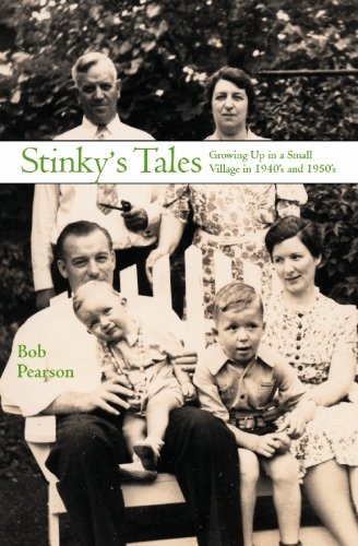 Imagen de archivo de Stinky's Tales: Growing Up in a Small Village in 1940's and 1950's a la venta por SecondSale
