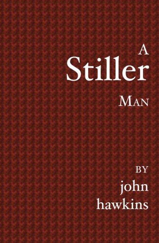 A Stiller Man (9781594577284) by Hawkins, John