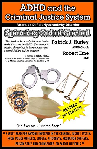 Imagen de archivo de ADHD and the Criminal Justice System : Spinning out of Control a la venta por Better World Books: West