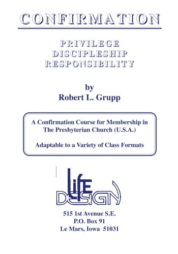 Stock image for CONFIRMATION: PRIVILEGE - DISCIPLESHIP - RESPONSIBILITY for sale by By The Way Books
