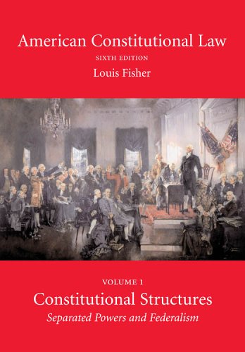 Beispielbild fr American Constitutional Law, 6th Ed, Vol.1, Constitutional Structures: Separated Powers and Federalism zum Verkauf von a2zbooks