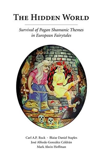 9781594601446: The Hidden World: Survival of Pagan Shamanic Themes in European Fairytales