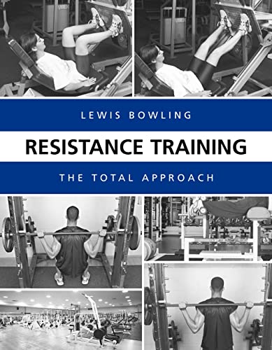 Imagen de archivo de Resistance Training: The Total Approach a la venta por ThriftBooks-Atlanta
