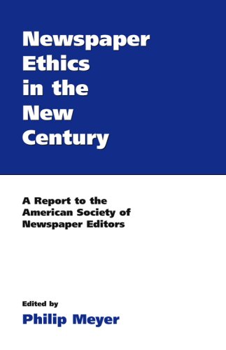 Imagen de archivo de Newspaper Ethics in the New Century: A Report to the American Society of Newspaper Editors a la venta por Defunct Books