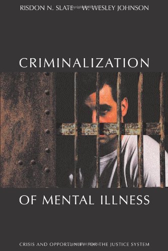 Stock image for The Criminalization of Mental Illness: Crisis and Opportunity for the Justice System for sale by SecondSale