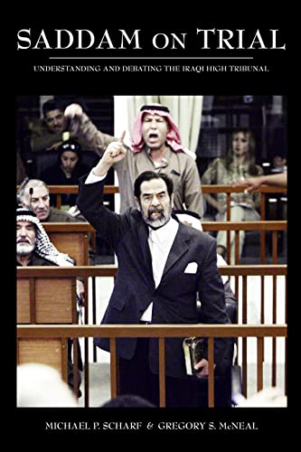 Imagen de archivo de Saddam on Trial: Understanding and Debating the Iraqi High Tribunal a la venta por Archer's Used and Rare Books, Inc.