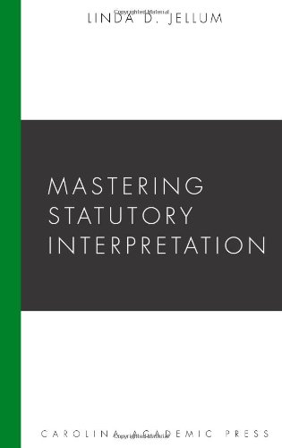 9781594603143: Mastering Statutory Interpretation (Carolina Academic Press Mastering Series)