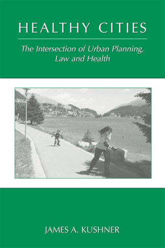 Beispielbild fr Healthy Cities: The Intersection of Urban Planning, Law and Health zum Verkauf von Red's Corner LLC