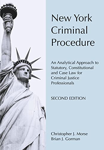 Imagen de archivo de New York Criminal Procedure: An Analytical Approach to Statutory, Constitutional and Case Law for Criminal Justice Professionals a la venta por Textbooks_Source