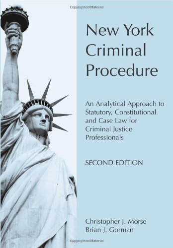 9781594603433: New York Criminal Procedure: An Analytical Approach to Statutory, Constitutional and Case Law for Criminal Justice Professionals