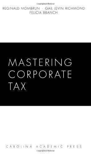 Stock image for Mastering Corporate Tax (Carolina Academic Press Mastering) for sale by HPB-Red