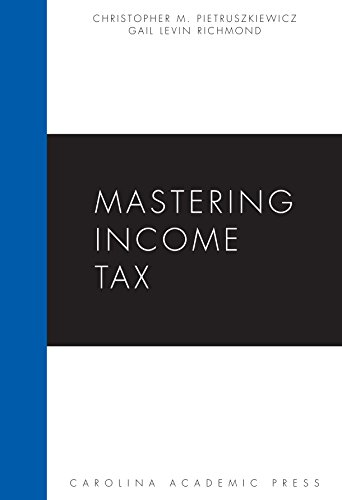 Stock image for Mastering Income Tax (Carolina Academic Press Mastering Series) for sale by HPB-Red