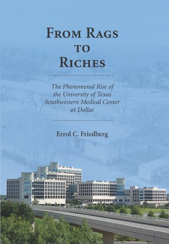 Stock image for From Rags to Riches: The Phenomenal Rise of the University of Texas Southwestern Medical Center at Dallas for sale by ThriftBooks-Dallas