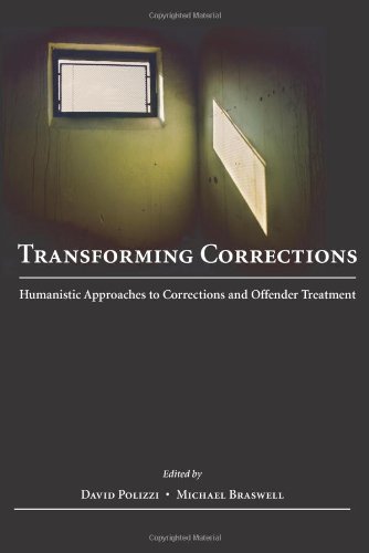 Beispielbild fr Transforming Corrections: Humanistic Approaches to Corrections and Offender Treatment (Criminal Justice and Psychology) zum Verkauf von Recycle Bookstore