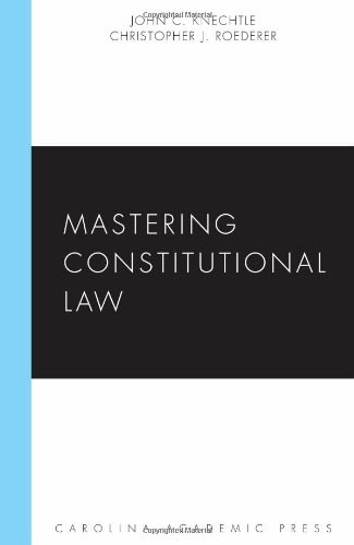 9781594604799: Mastering Constitutional Law (Carolina Academic Press Mastering Series)