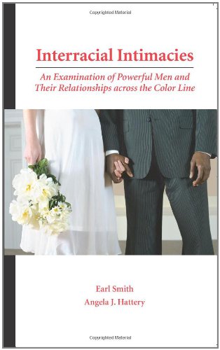 Beispielbild fr Interracial Intimacies: An Examination of Powerful Men and Their Relationships across the Color Line zum Verkauf von Once Upon A Time Books