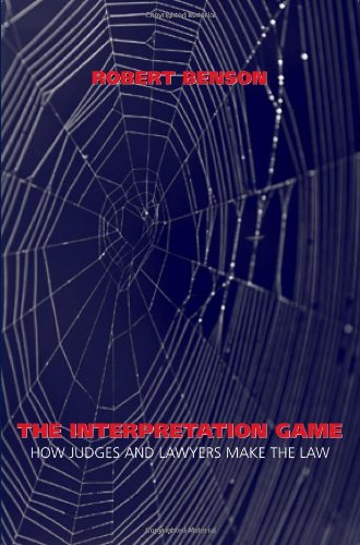 9781594605017: The Interpretation Game: How Judges and Lawyers Make the Law