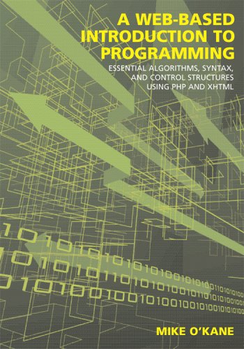 9781594605239: Web-Based Introduction to Programming: Essential Algorithms, Syntax, and Control Structures Using PHP and XHTML