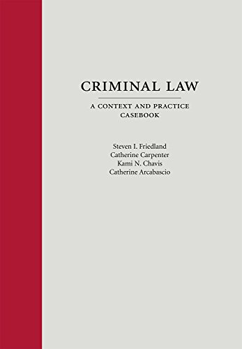 Stock image for Criminal Law: A Context and Practice Casebook (Context and Practice Series) for sale by ThriftBooks-Atlanta